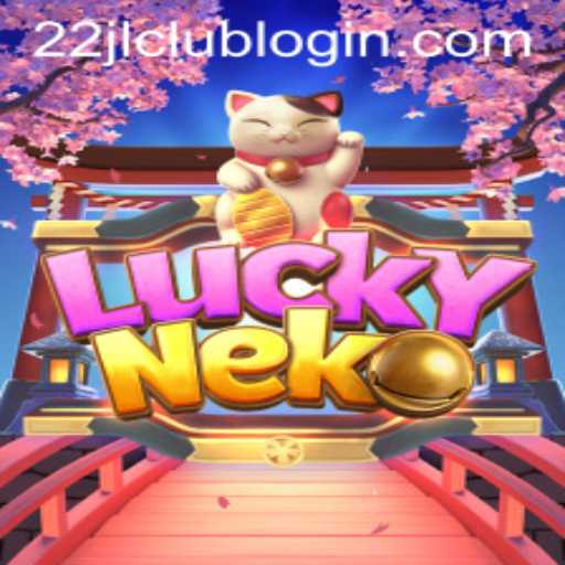 Exploring the Exciting World of LuckyNeko at 22JL.COM